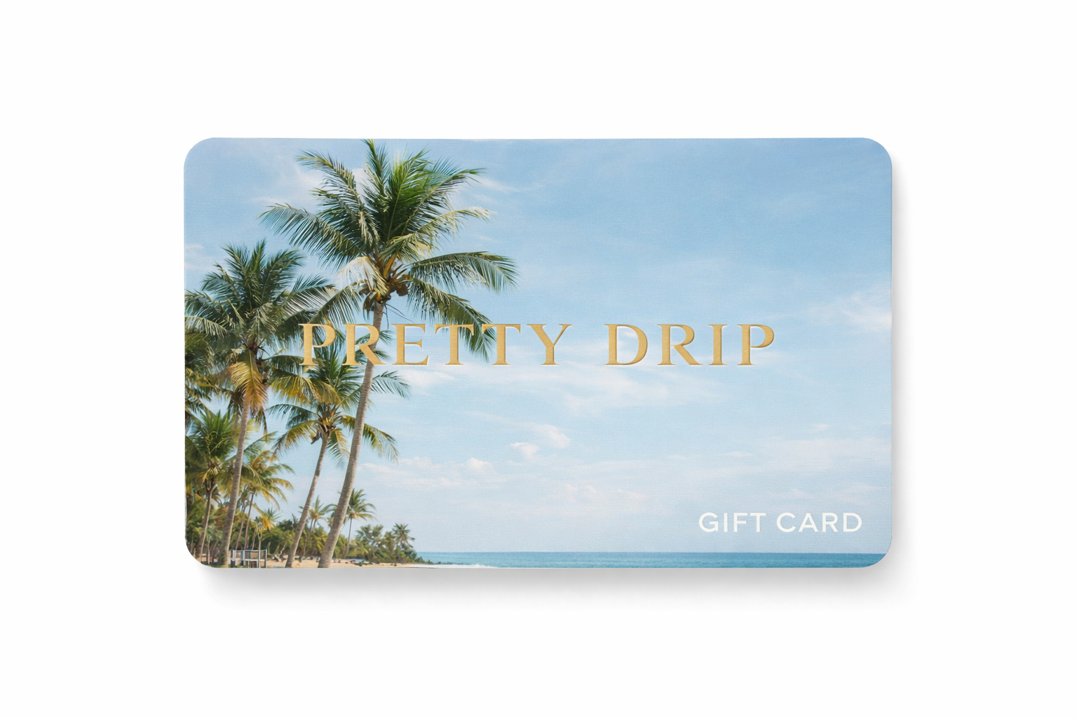 Pretty Drip Digital Gift Card